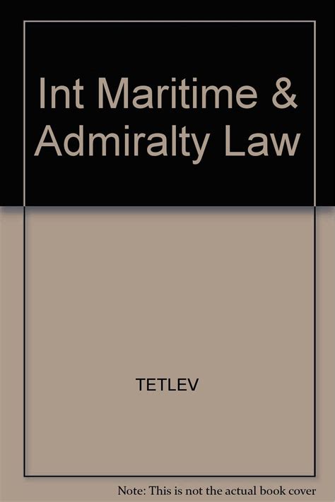 international maritime and admiralty law william tetley