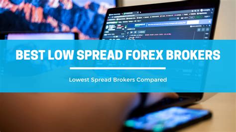 lowest spread broker forex