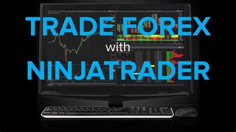 trading forex on ninjatrader